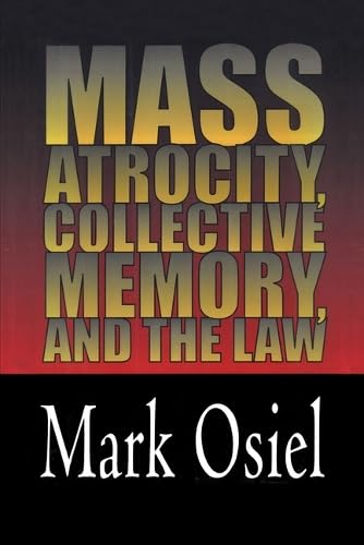 Stock image for Mass Atrocity, Collective Memory, and the Law for sale by Front Cover Books