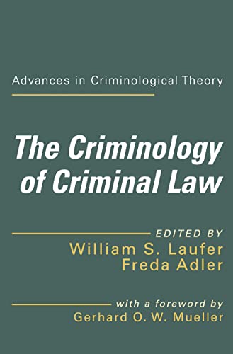 Beispielbild fr The Criminology of Criminal Law: Advances in Criminological Theory Volume 8 zum Verkauf von Bay Used Books