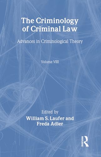 Imagen de archivo de The Criminology of Criminal Law: Advances in Criminological Theory Volume 8 a la venta por Bay Used Books