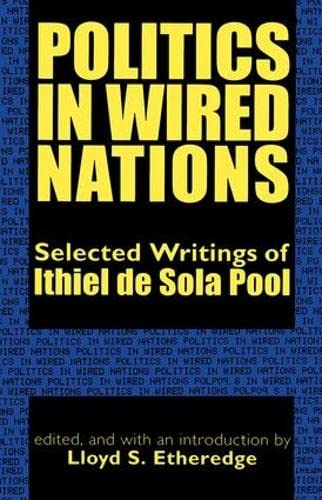 POLITICS IN WIRED NATIONS. SELECTED WRITINGS OF (.). EDITED, AND WITH AN INTRODUCTION BY L. S. ET...