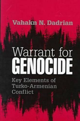 Warrant for Genocide: Key Elements of Turko-Armenian Conflict