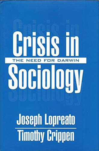 Imagen de archivo de Crisis in Sociology: The Need for Darwin a la venta por HPB-Red