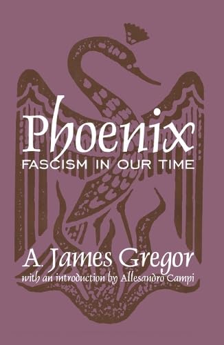 Beispielbild fr Phoenix : Facism in Our Time zum Verkauf von Better World Books