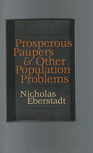 9781560004233: Prosperous Paupers & Other Population Problems