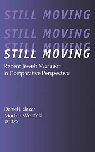 Imagen de archivo de Still Moving: Recent Jewish Migration in Comparative Perspective a la venta por Revaluation Books