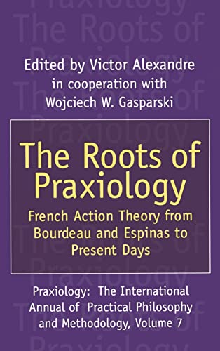 9781560004363: The Roots of Praxiology