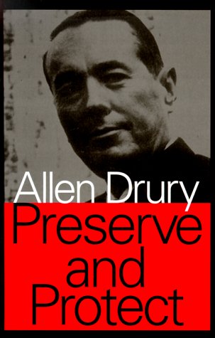 Preserve and Protect (Transaction Large Print Books) (9781560004714) by Drury, Allen