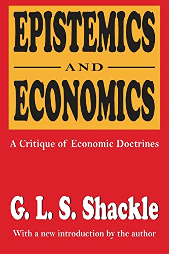 Stock image for epistemics and economics. a critique of economic doctrines. ( with a new introduction by the author !) for sale by alt-saarbrcker antiquariat g.w.melling