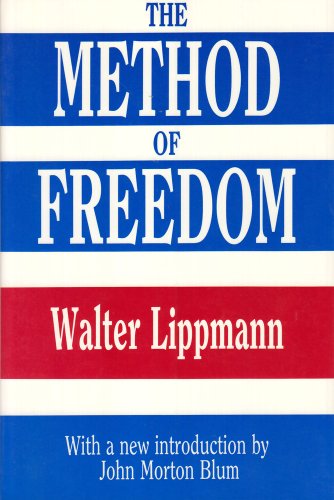 The Method of Freedom (9781560005599) by Lippmann, Walter