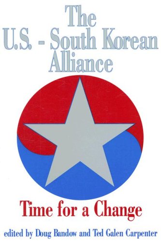 Stock image for The U.S.-South Korean Alliance: Time for a Change for sale by Booketeria Inc.