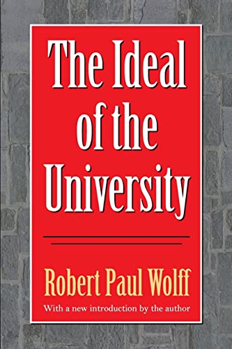 The Ideal of the University (Foundations of Higher Education) (9781560006039) by Wolff, Robert