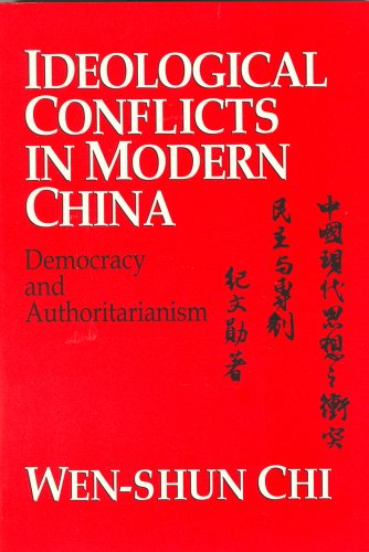 Beispielbild fr Ideological Conflicts in Modern China: Democracy and Authoritarianism zum Verkauf von AwesomeBooks