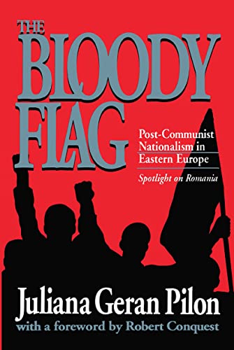 Stock image for THE Bloody Flag: Post Communist Nationalism in Eastern Europe - Spotlight on Romania (STUDIES IN SOCIAL PHILOSOPHY AND POLICY) for sale by HPB-Red
