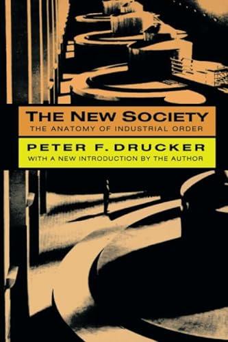 9781560006244: The New Society: The Anatomy of Industrial Order