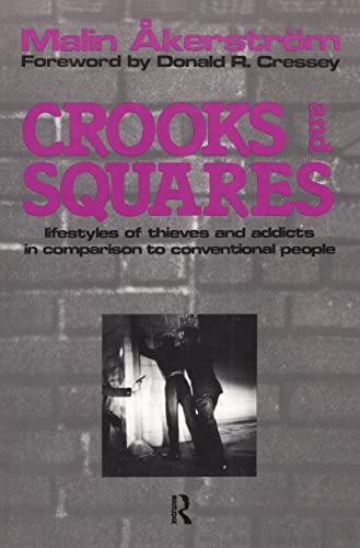 Beispielbild fr Crooks and Squares: Lifestyles of Thieves and Addicts in Comparison to Conventional People zum Verkauf von Books From California