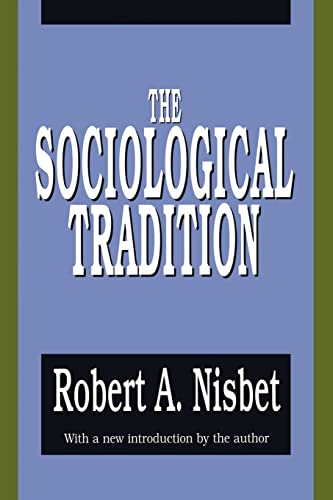 The Sociological Tradition (9781560006671) by Nisbet, Robert