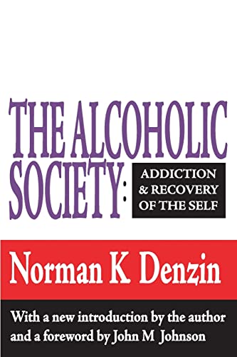 9781560006695: The Alcoholic Society: Addiction and Recovery of the Self