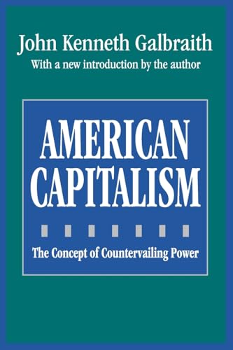 9781560006749: American Capitalism: The Concept of Countervailing Power (Classics in Economics Series)