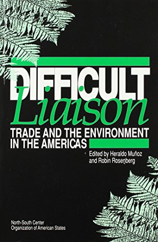 Imagen de archivo de Difficult Liaison: Trade and the Environment in the Americas a la venta por Wonder Book