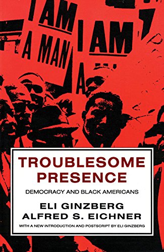 Stock image for Troublesome Presence : Democracy and Black Americans for sale by Better World Books
