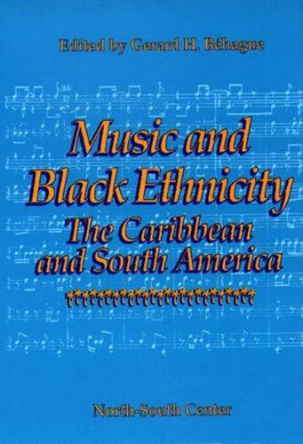 Beispielbild fr Music and Black Ethnicity: The Caribbean and South America zum Verkauf von AwesomeBooks