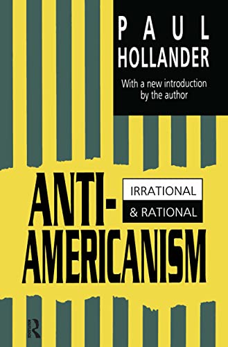 Imagen de archivo de Anti-Americanism : Irrational and Rational a la venta por Better World Books