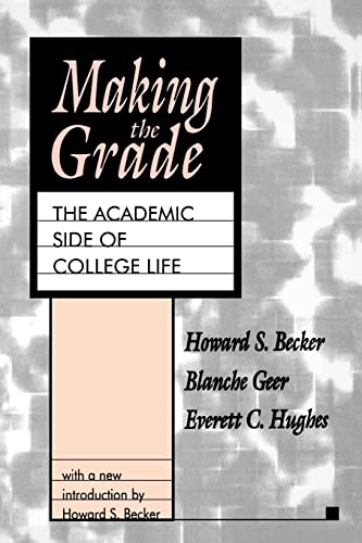 Beispielbild fr Making the Grade : The Academic Side of College Life zum Verkauf von Blackwell's