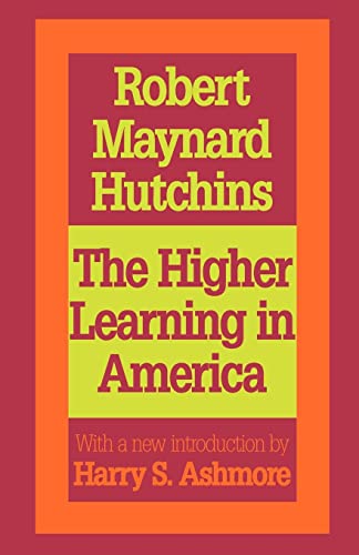 Beispielbild fr The Higher Learning in America : A Memorandum on the Conduct of Universities by Business Men zum Verkauf von Blackwell's