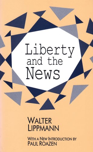 Beispielbild fr Liberty and the News (History of Ideas Series) zum Verkauf von Books From California