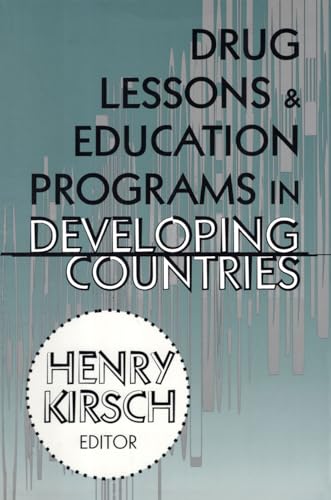 Stock image for Drug Lessons and Education Programs in Developing Countries for sale by Zane W. Gray, BOOKSELLERS