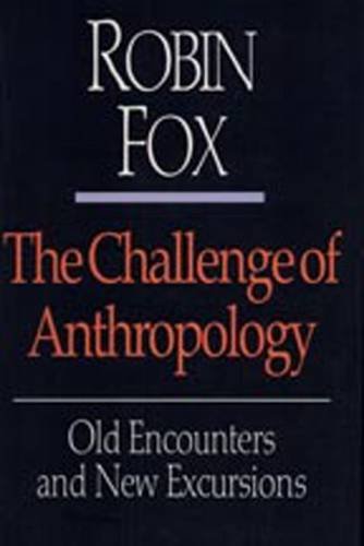 Stock image for The Challenge of Anthropology, old encounters and for sale by N. Fagin Books