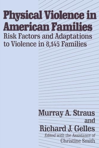 9781560008286: Physical Violence in American Families: Risk Factors and Adaptations to Violence in 8,145 Families