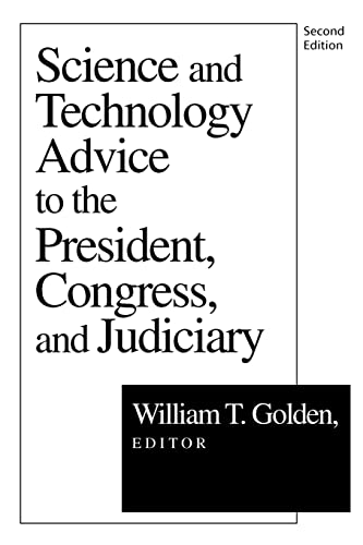 Beispielbild fr Science and Technology Advice to the President, Congress and Judiciary, 2nd Edition zum Verkauf von Front Cover Books