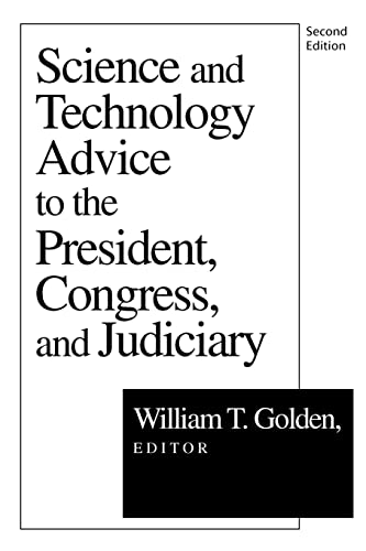 Imagen de archivo de Science and Technology Advice to the President, Congress and Judiciary, 2nd Edition a la venta por Books From California