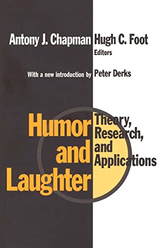 Stock image for Humor and Laughter : Theory, Research and Applications for sale by Better World Books: West