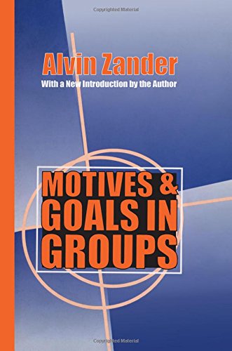 9781560008835: Motives and Goals in Groups (Classics in Organization and Management)