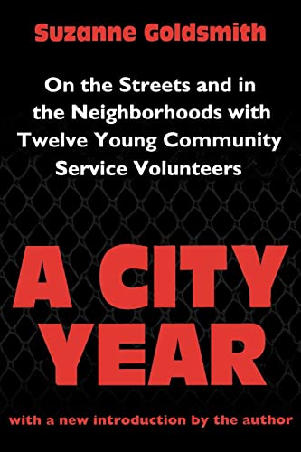 Beispielbild fr A City Year: On the Streets and in the Neighbourhoods with Twelve Young Community Volunteers zum Verkauf von Ergodebooks