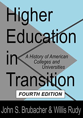 Beispielbild fr Higher Education in Transition: A History of American Colleges and Universities (Foundations of Higher Education) zum Verkauf von BookHolders