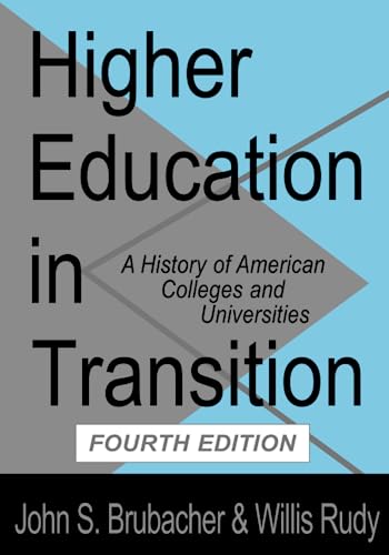 Stock image for Higher Education in Transition : History of American Colleges and Universities for sale by Blackwell's