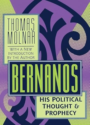 Imagen de archivo de Bernanos: His Political Thought and Prophecy a la venta por BowNError