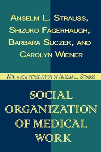 Stock image for Social Organization of Medical Work for sale by Blackwell's