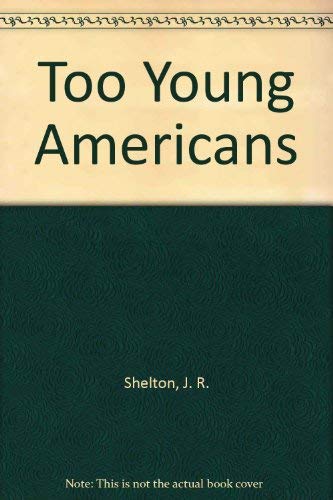 Imagen de archivo de Too Young Americans a la venta por Willis Monie-Books, ABAA