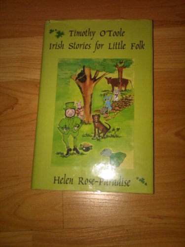 Stock image for Timothy O'Toole Irish Stories for Little Folk for sale by ThriftBooks-Atlanta