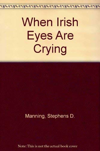 9781560026938: When Irish Eyes Are Crying