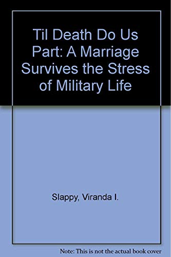 Stock image for Til Death Do Us Part: A Marriage Survives the Stress of Military Life for sale by Bookmans