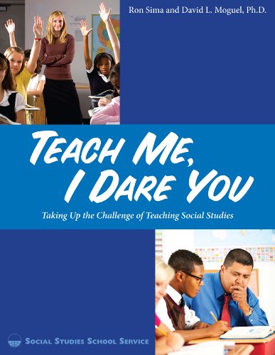 Imagen de archivo de Teach Me, I Dare You: Taking Up the Challenge of Teaching Social Studies. a la venta por HPB-Red