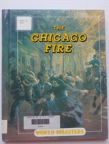 9781560060024: The Chicago Fire (World Disasters)