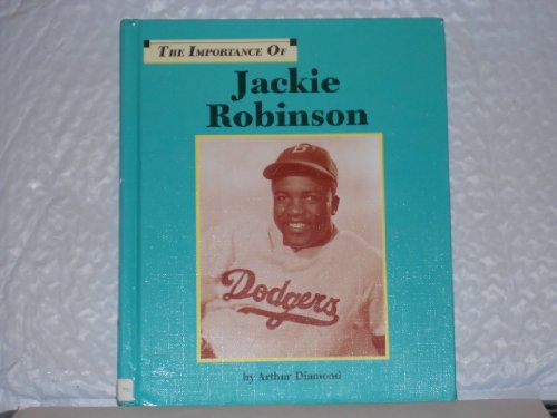 Beispielbild fr The Importance of Jackie Robinson zum Verkauf von Emily's Books