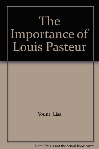 9781560060512: The Importance of Louis Pasteur