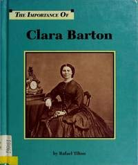 Beispielbild fr The Importance of Clara Barton zum Verkauf von The Book Cellar, LLC